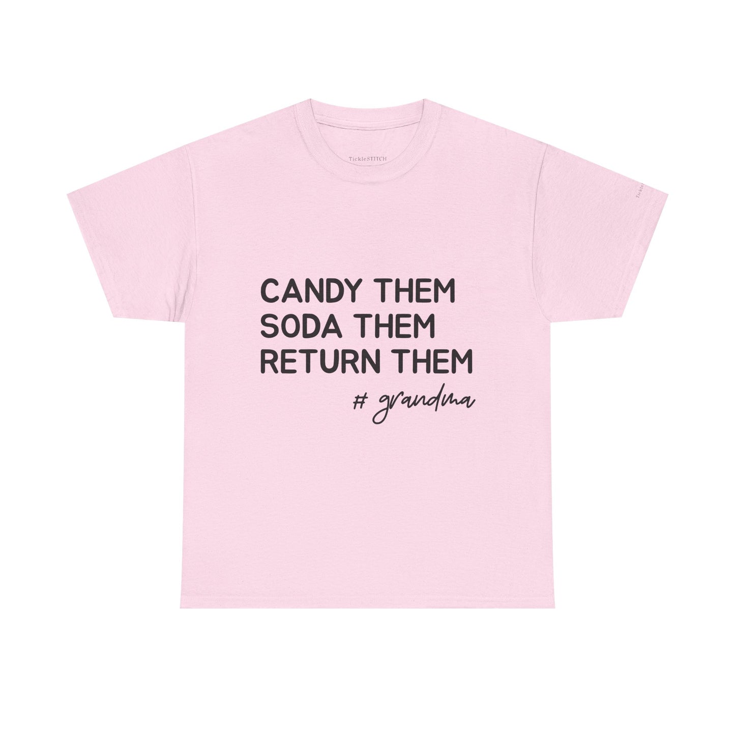 Candy Them Soda Them Return Them Grandma Funny Spoiling Grandkids Tee