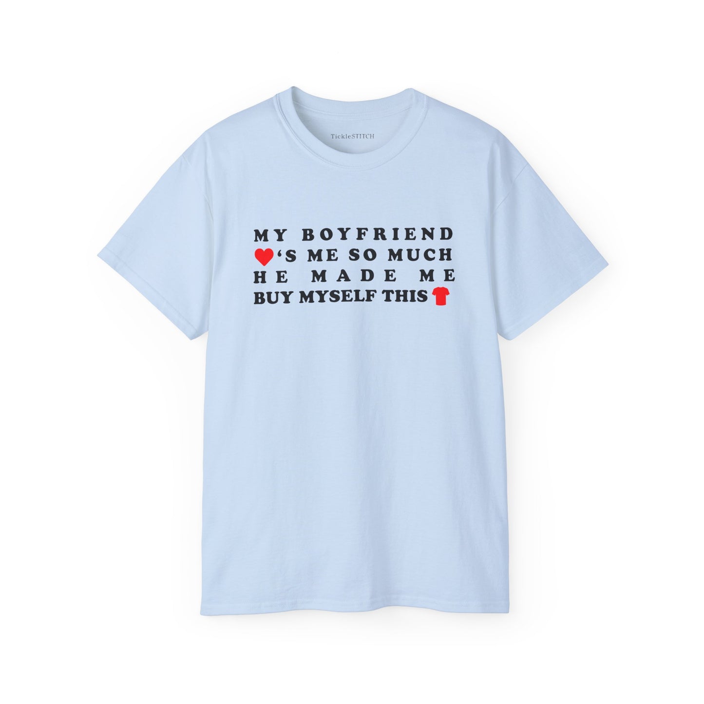 Boyfriend Made Me Buy This Shirt – Hilarious Relationship Humor Tee