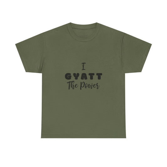 I Gyatt the Power Gen Z Slang Tee - Confidence & Body Positive