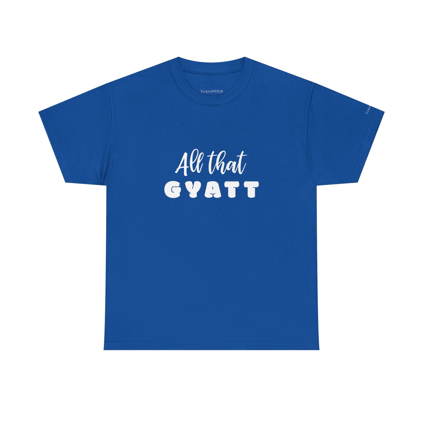 All That Gyatt Gen Z Slang Meme Shirt – Body Confidence Tee