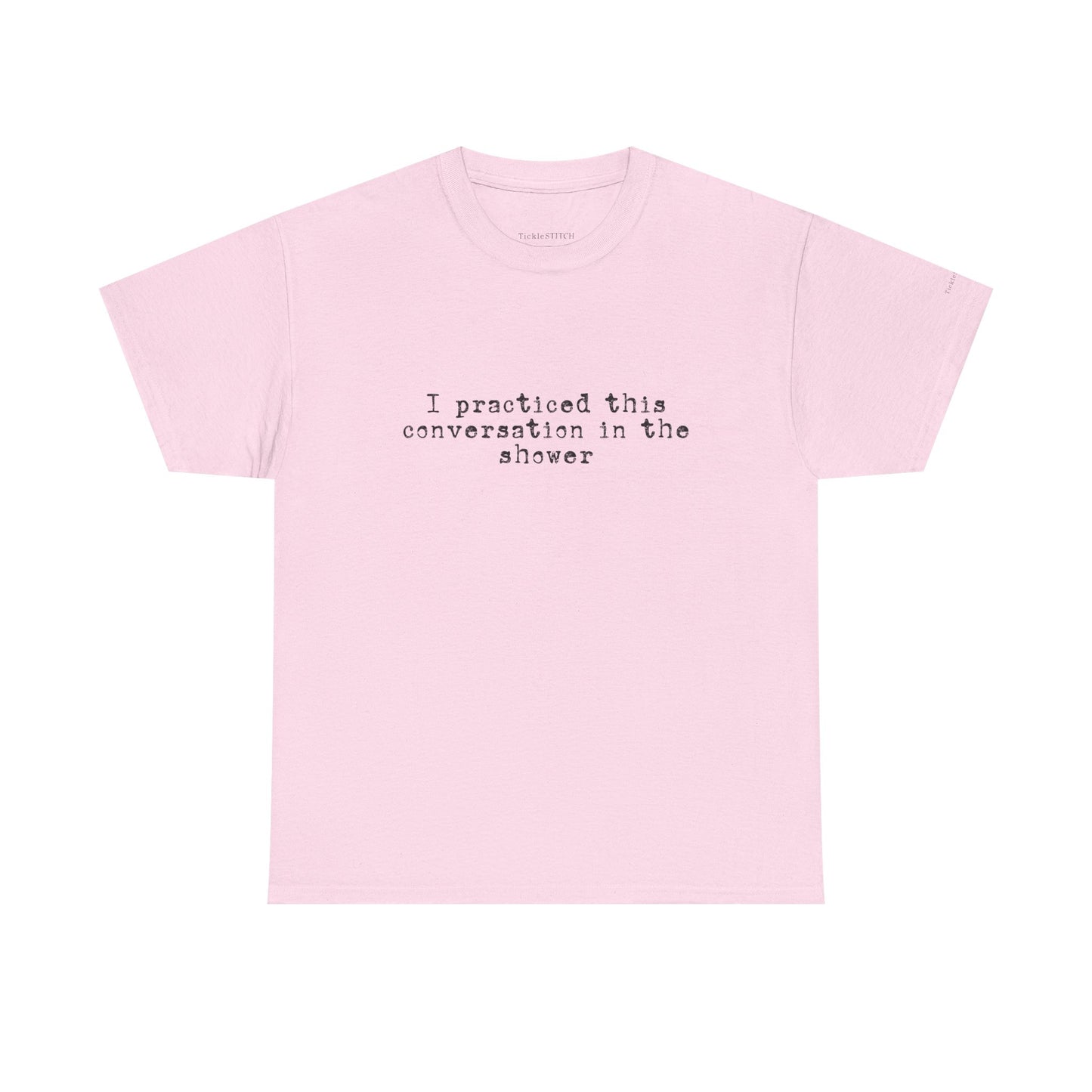 Shower Conversation Rehearsal Tee – Introvert Social Anxiety Gift