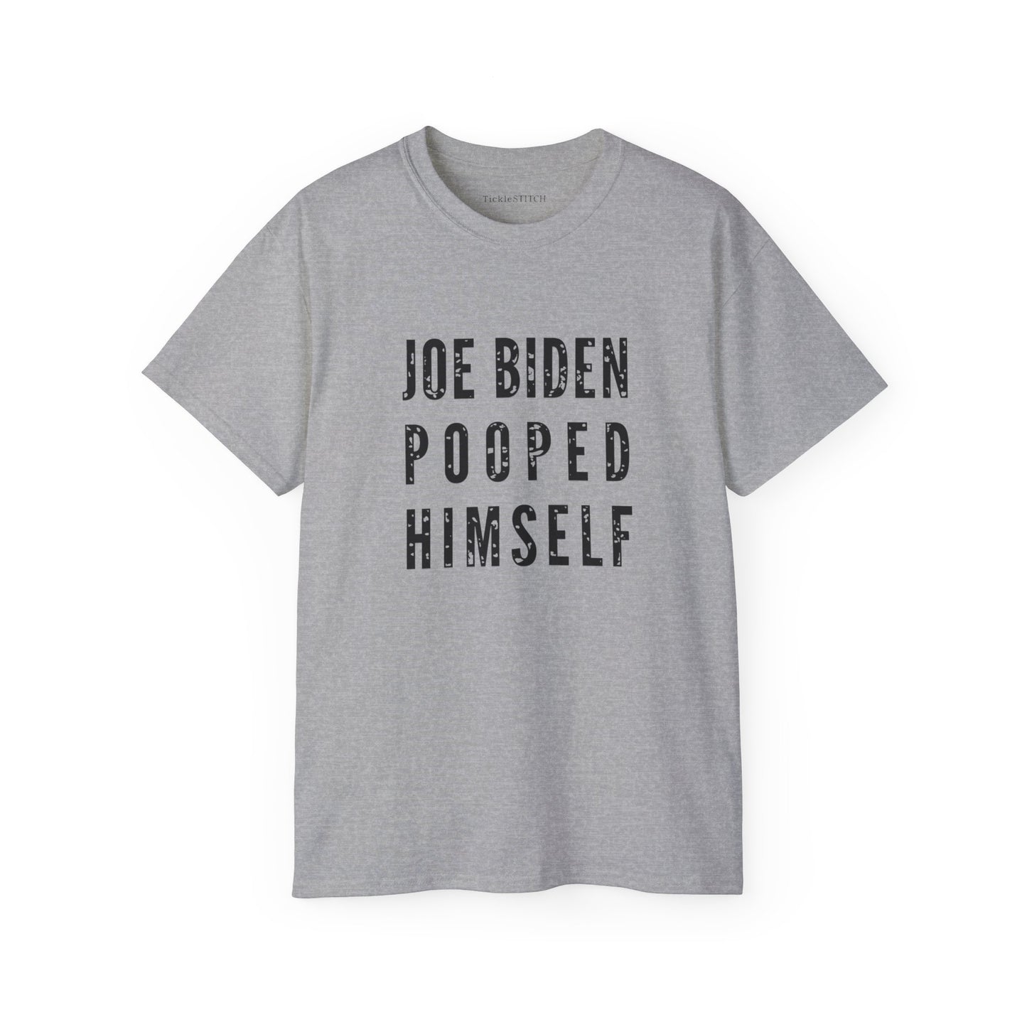 Biden Pooped Himself, FJBiden T Shirt, FJB, Political Satire