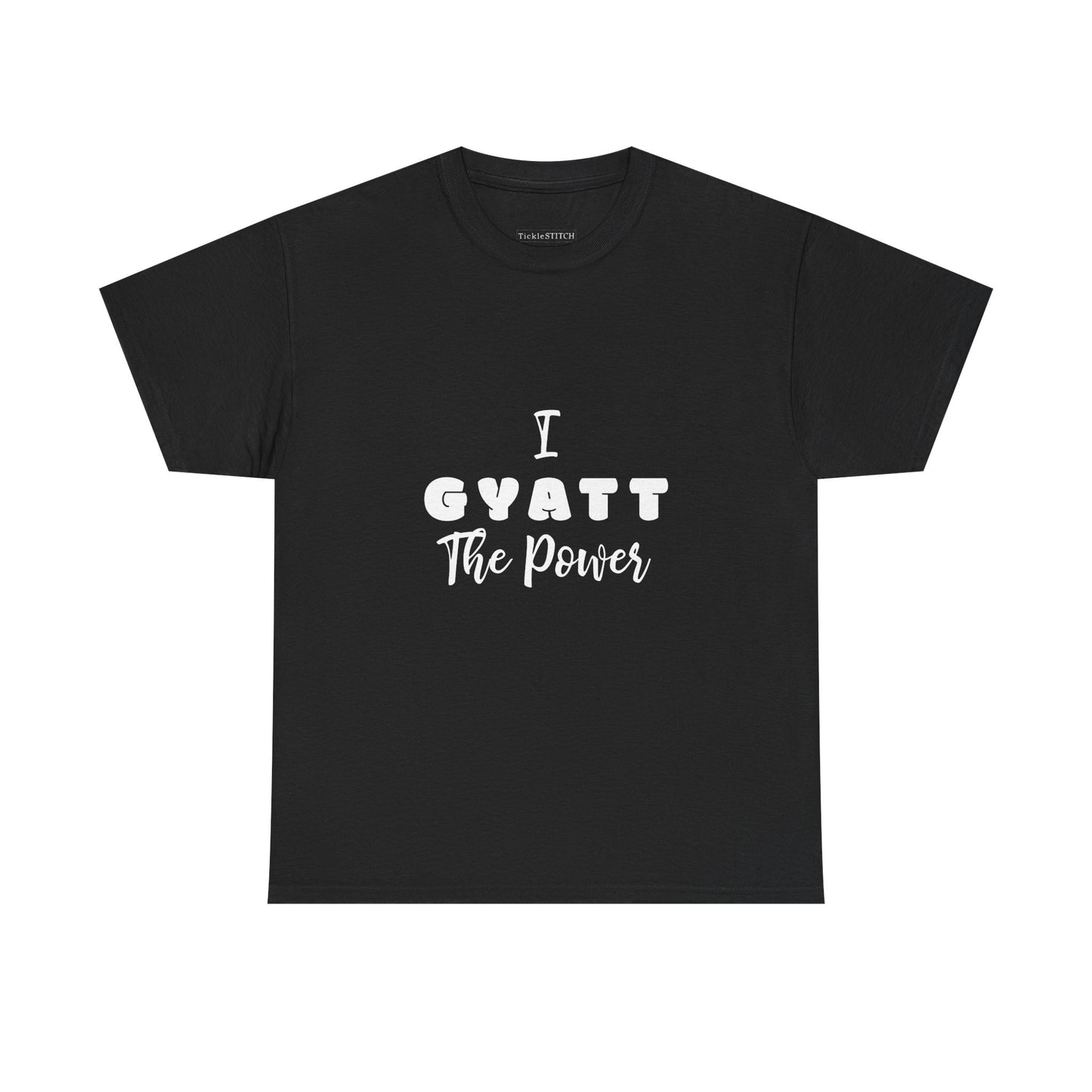 I Gyatt the Power Gen Z Slang Tee - Confidence & Body Positive