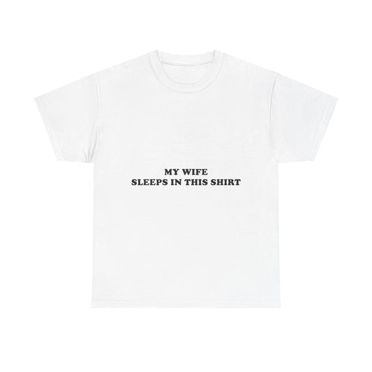 My Wife Sleeps In This Shirt Funny Husband Gift for Married Men