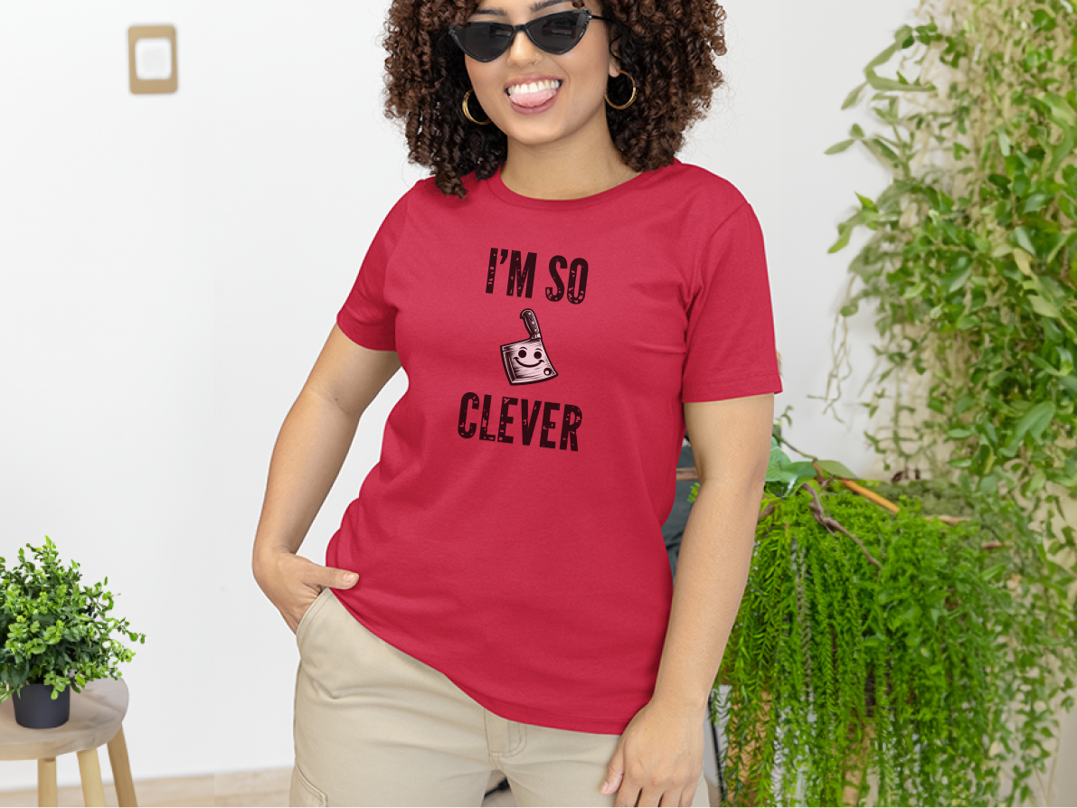 a woman wearing a red t - shirt that says i'm so clever