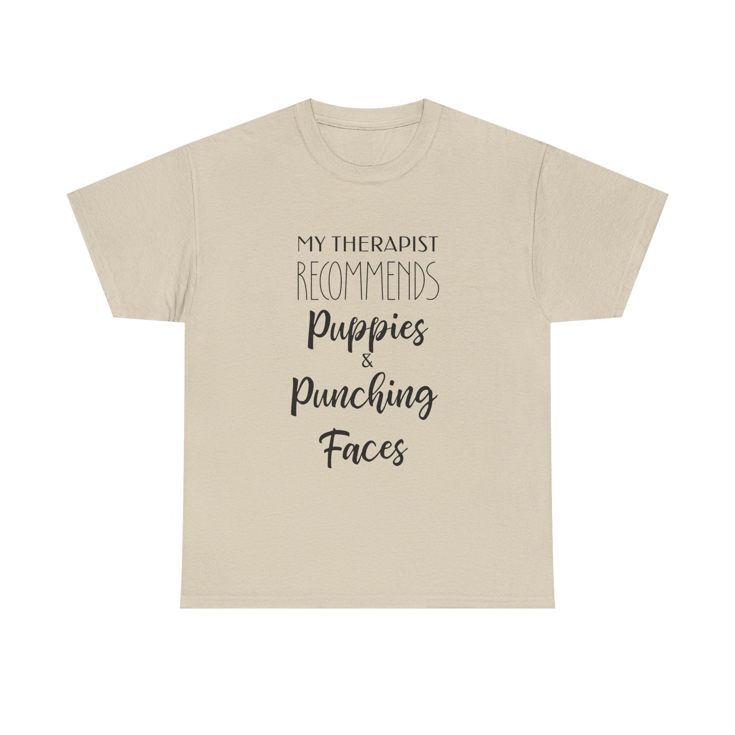 My Therapist Recommends Puppies and Punching Faces Funny Tee