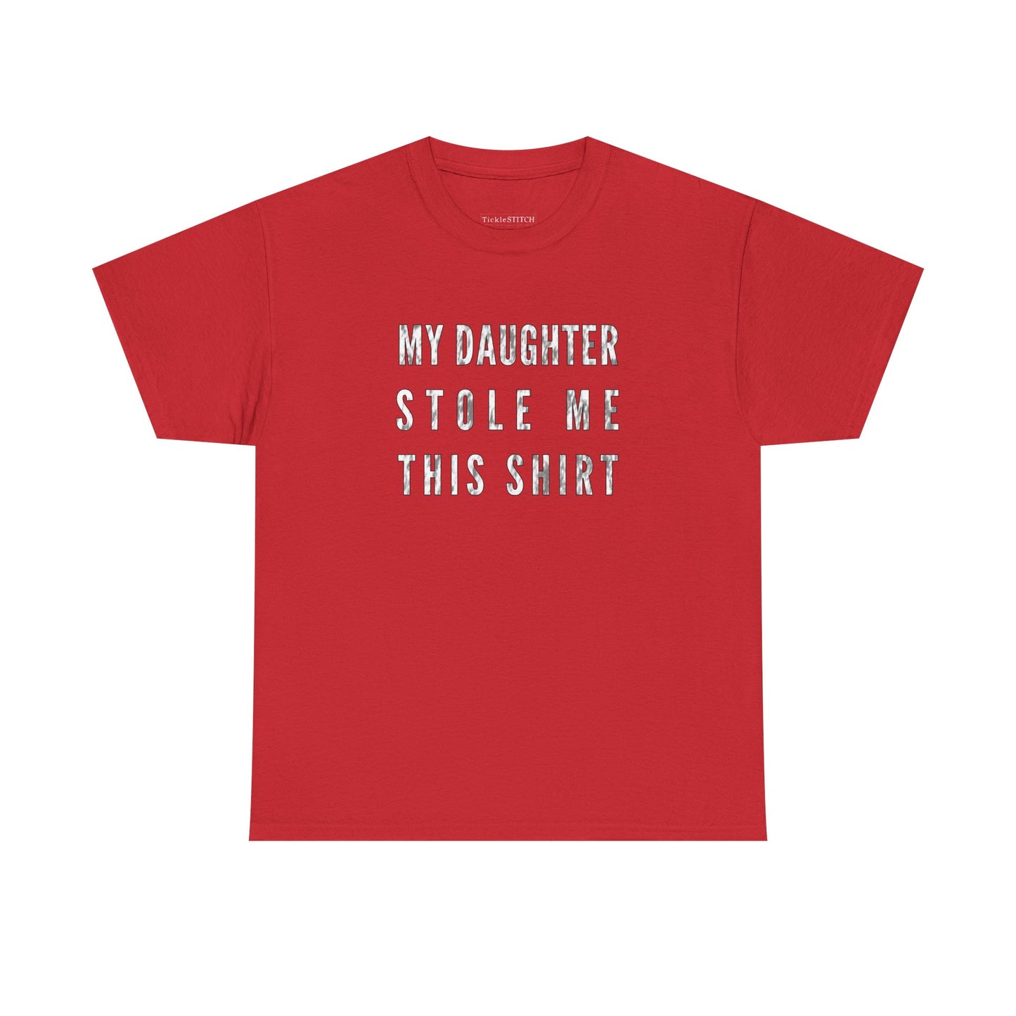 My Daughter Stole Me This Shirt - Hilarious Father Daughter Gift Tee