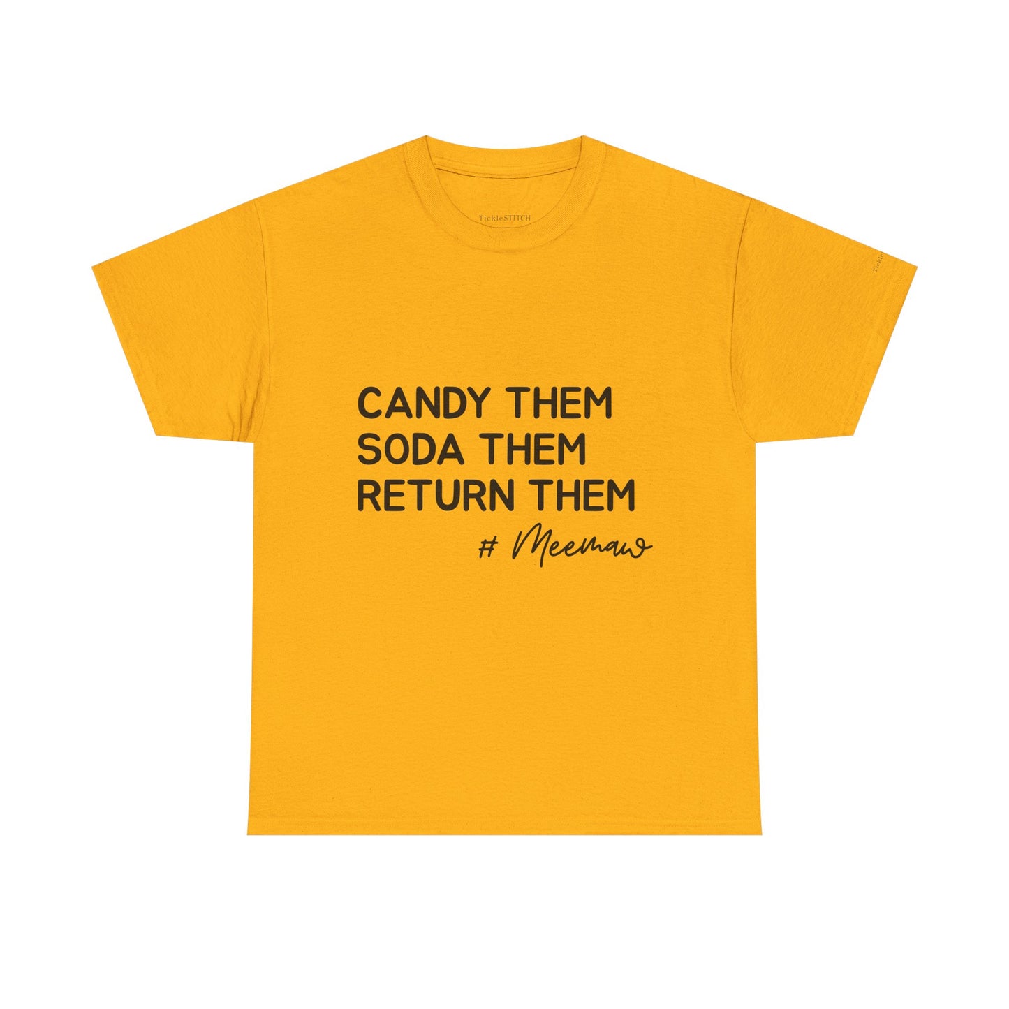 MeeMaw Candy Them Soda Them Return Them Funny Grandma Shirt Gift