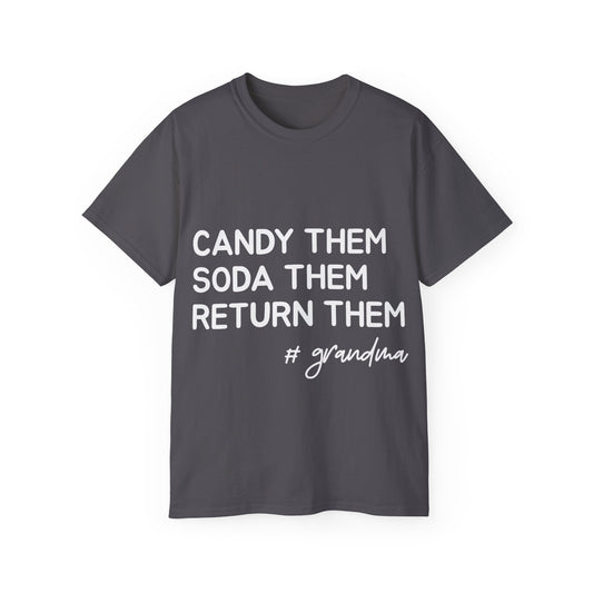 Candy Them, Soda Them, Return Them, #Grandma