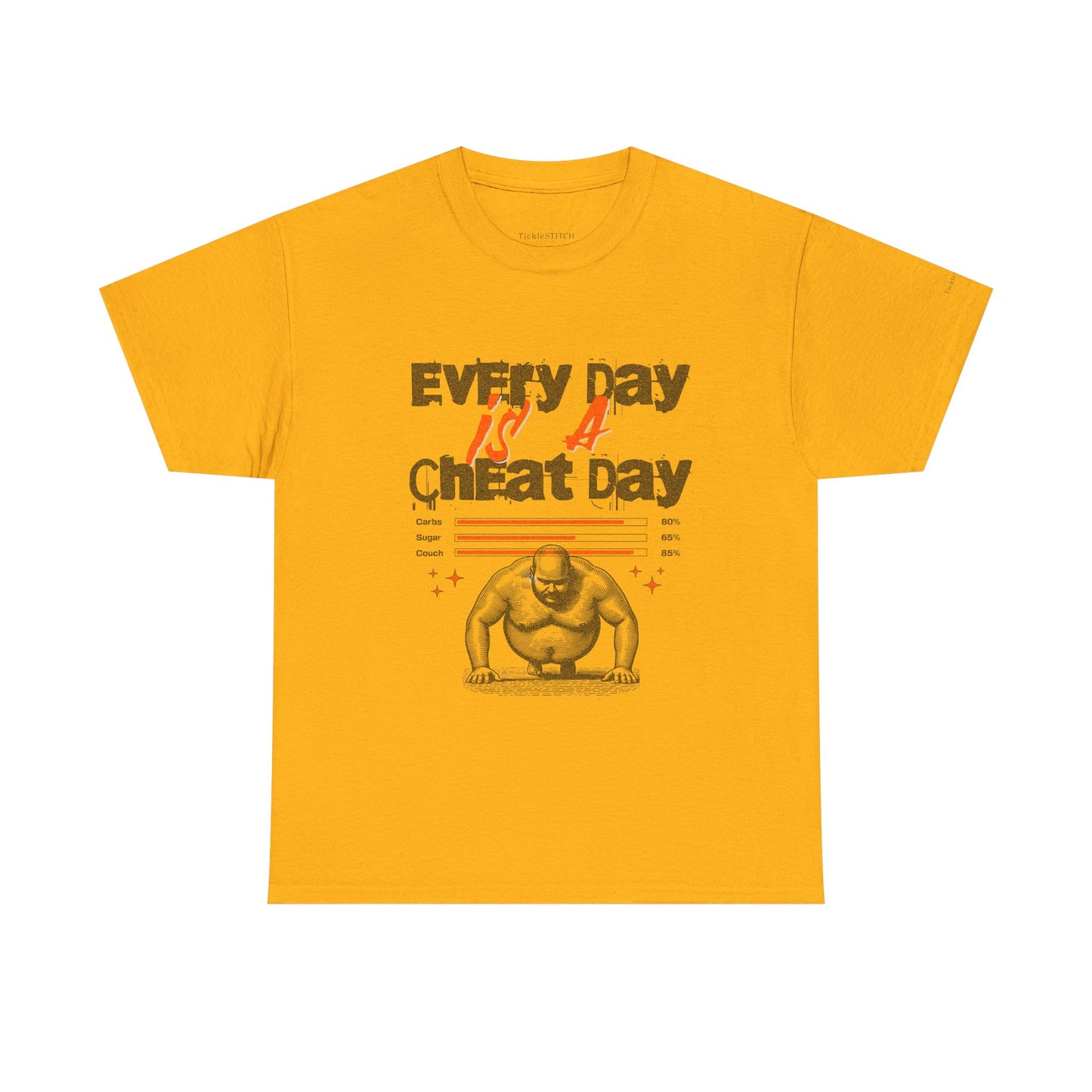 "Every Day Is A Cheat Day" Workout Motivation Humor Foodie Gym Shirt