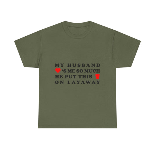 This Funny Husband Layaway Shirt Hilariously Captures Married Life Hum