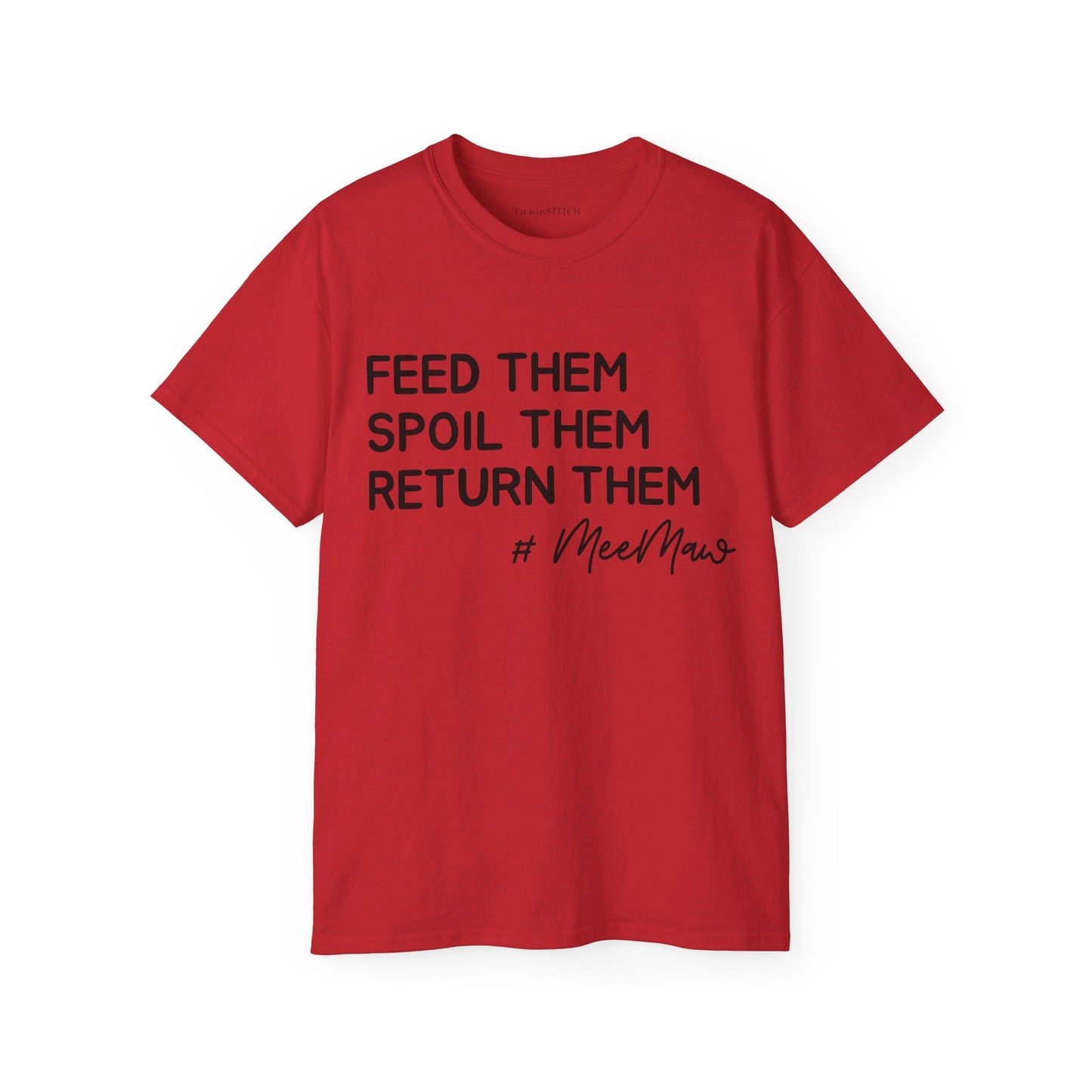 Feed Them, Spoil Them, Return Them, #MeeMaw