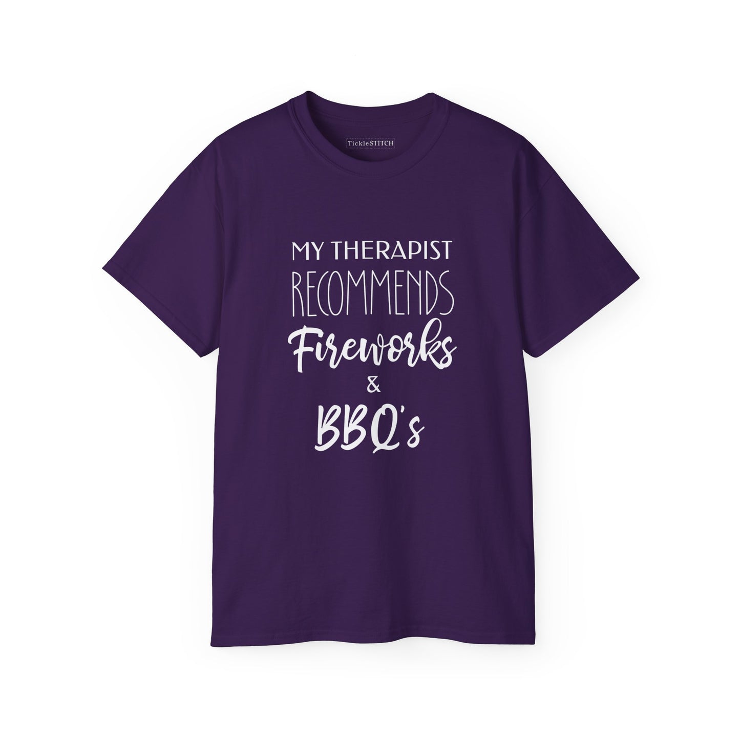 My Therapist Recommends Fireworks and BBQs Cotton Unisex Funny T-Shirt