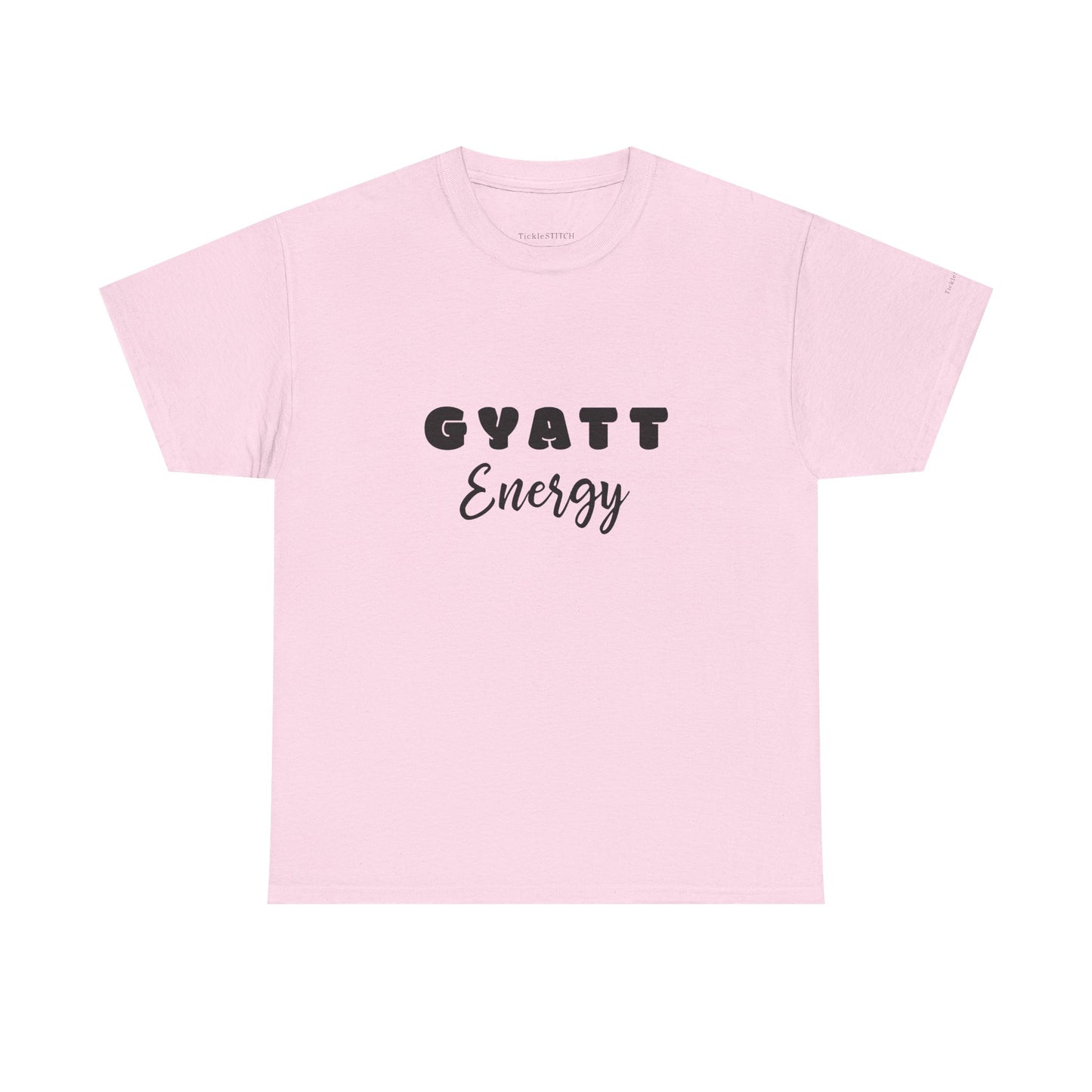 Gyatt Energy Tee – Nice Butt, Big Booty, Confidence & Workout Power