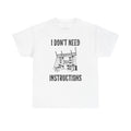 I Don't Need Instructions Handyman Shirt - Funny Tradesmen Gift