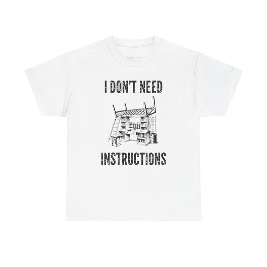 I Don't Need Instructions Handyman Shirt - Funny Tradesmen Gift