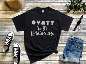 Group 313GyattToBeKiddingMe.png