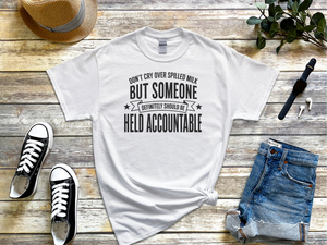 Mockup_01_Dont Cry Over Spilled MilkBut Someone Definitely Should Be Held Accountable.png