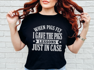 Mockup_01_When Pigs FlyI Gave The Pigs Lessons Just In Case.png