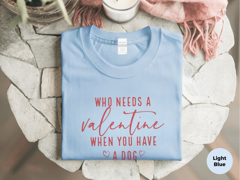 Mockup_01_WhoNeedsAValentineWhenYouHaveADog.png