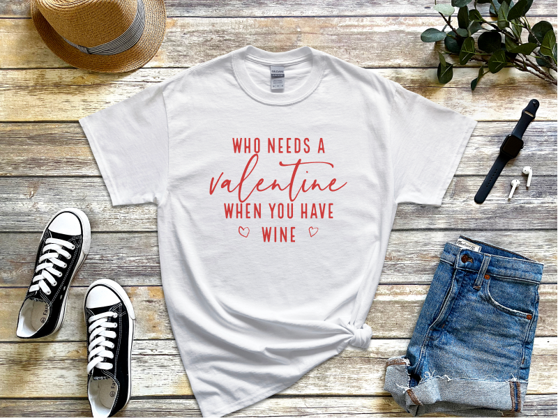 Mockup_01_WhoNeedsAValentineWhenYouHaveWine.png