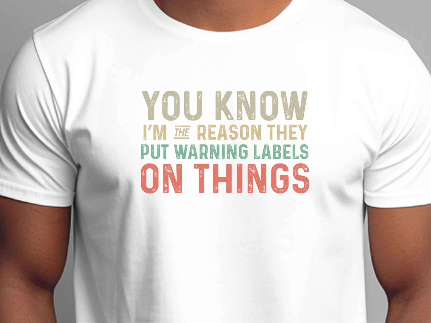 Mockup_01_You know Im the reason they have to put warning labels on things.png