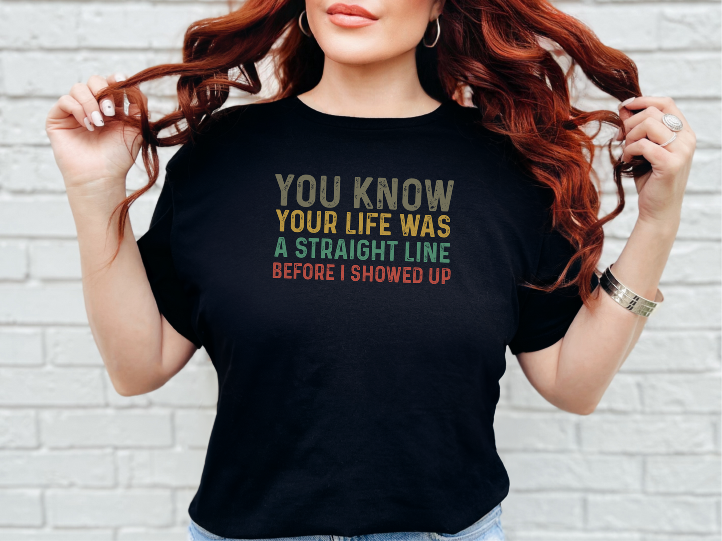 Mockup_01_You know your life was a straight line before I showed up.png