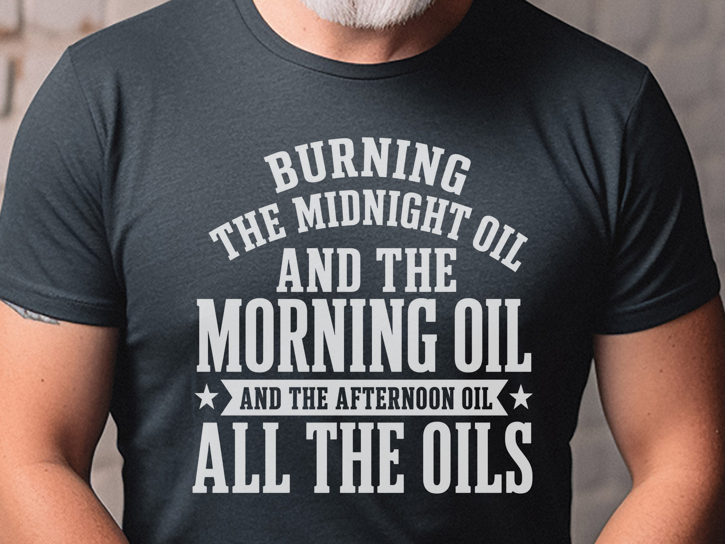 Mockup_02_Burning the Midnight OilAnd The Morning Oil And The Afternoon Oil All The Oils.png