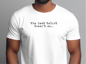 Mockup_02_ThebestTShirtdoesntex.png