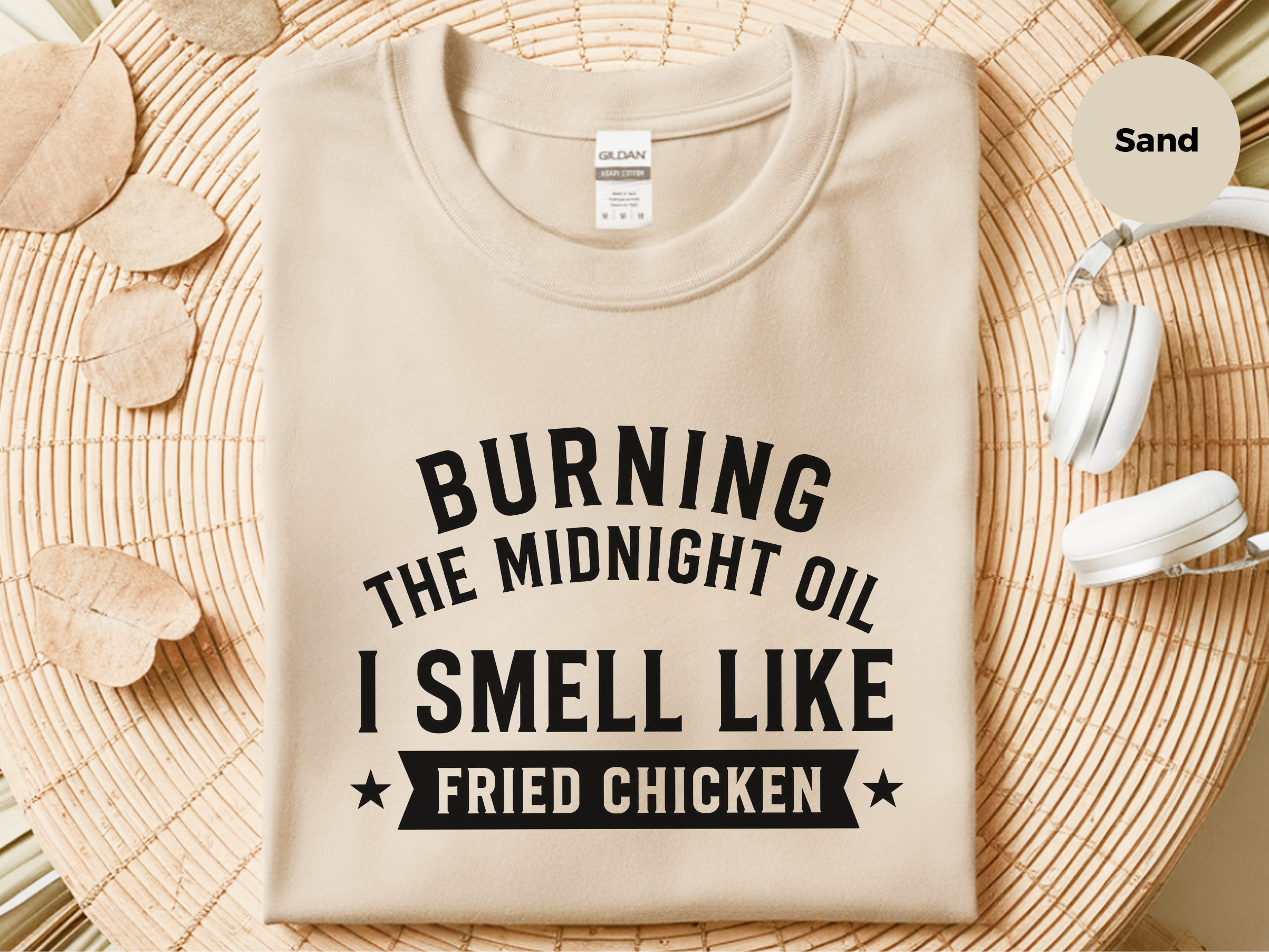 Mockup_03_Burning the Midnight OilI Smell Like Fried Chicken.png
