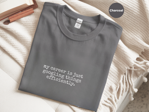Mockup_03_My Career Is Just Googling Things Efficiently.png