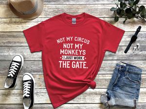 Mockup_03_Not My Circus Not My Monkeys I Just Work The Gate.png