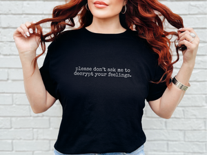 Mockup_03_Please Dont Ask Me To Decrypt Your Feelings.png