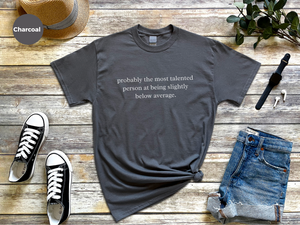 Mockup_03_ProbablyTheMostTalentedPersonAtBeingSlightlyBelowAverage.png