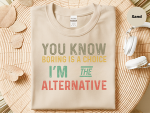 Mockup_03_You know, boring is a choice Im the alternative.png