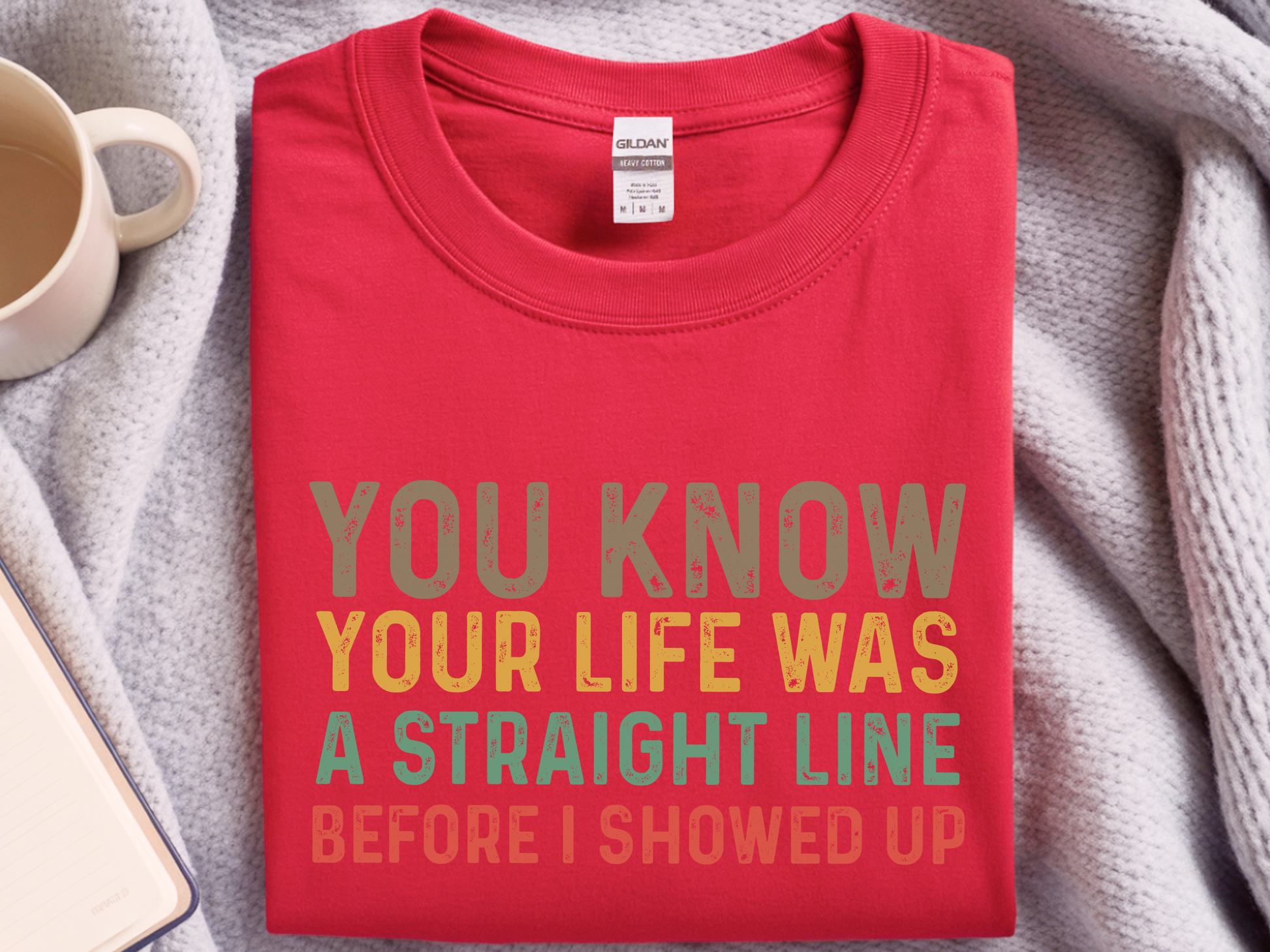 Mockup_03_You know your life was a straight line before I showed up.png