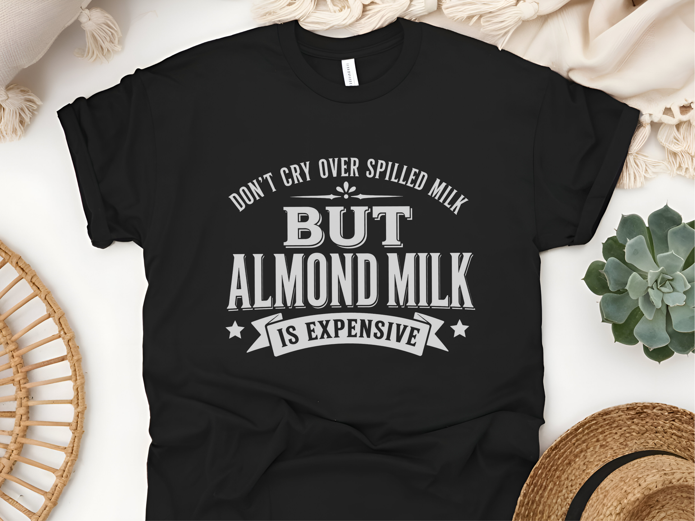 Mockup_04_Dont Cry Over Spilled MilkBut Almond Milk Is Expensive.png