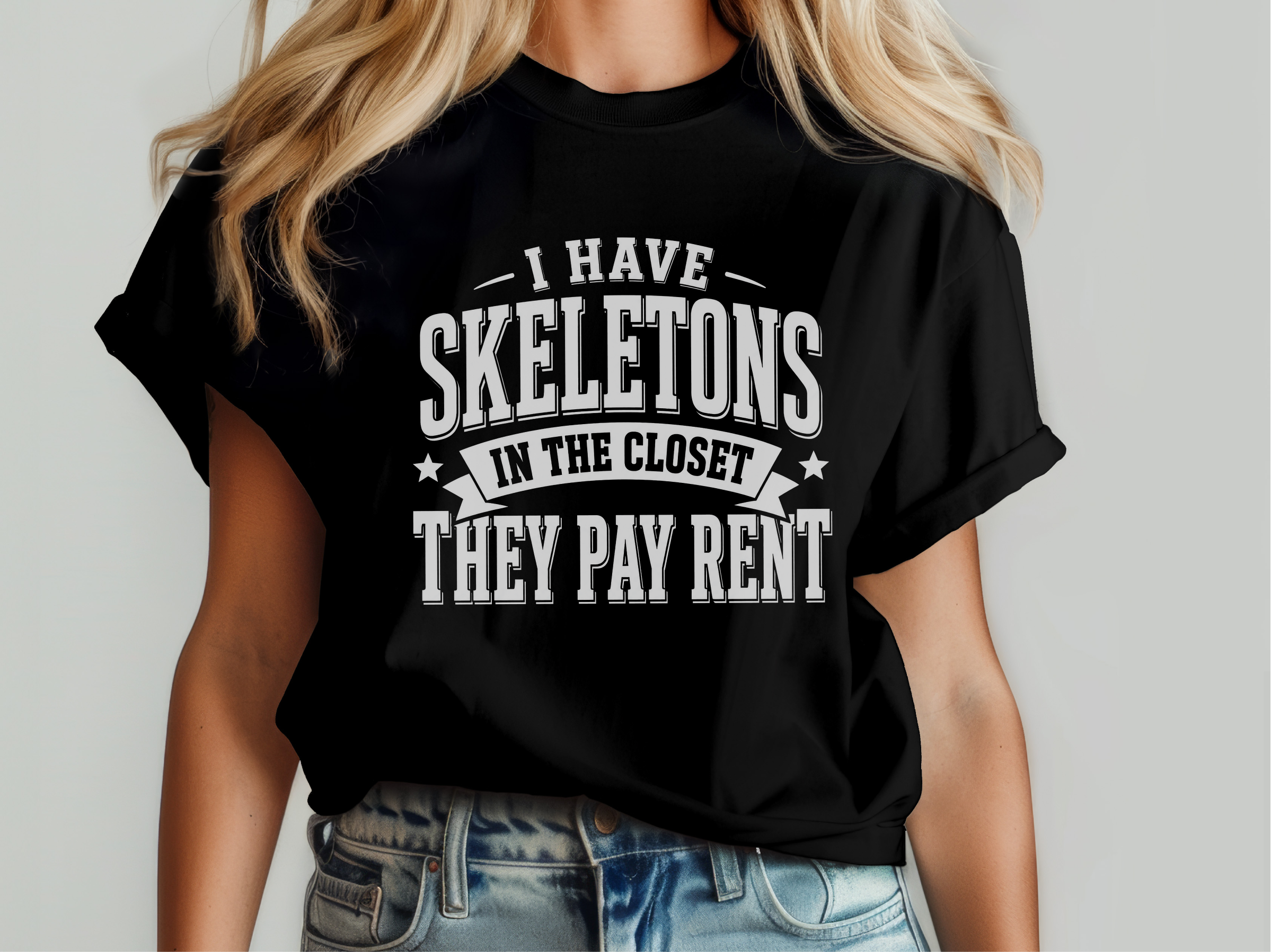 Mockup_04_I Have Skeletons in the ClosetThey Pay Rent.png