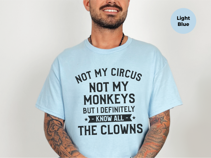 Mockup_04_NotMyCircusNotMyMonkeysButIDefinitelyKnowAllTheClowns.png