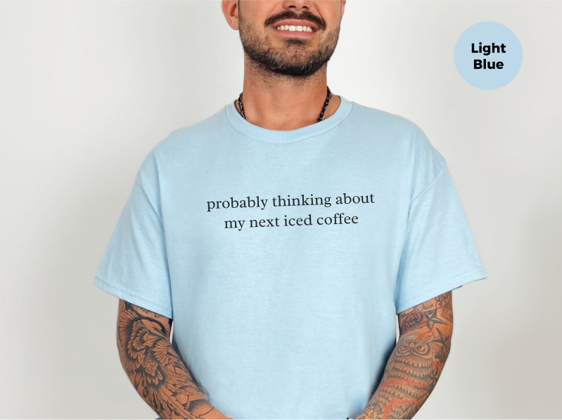 Mockup_04_ProbablyThinkingAboutMyNextIcedCoffee.png