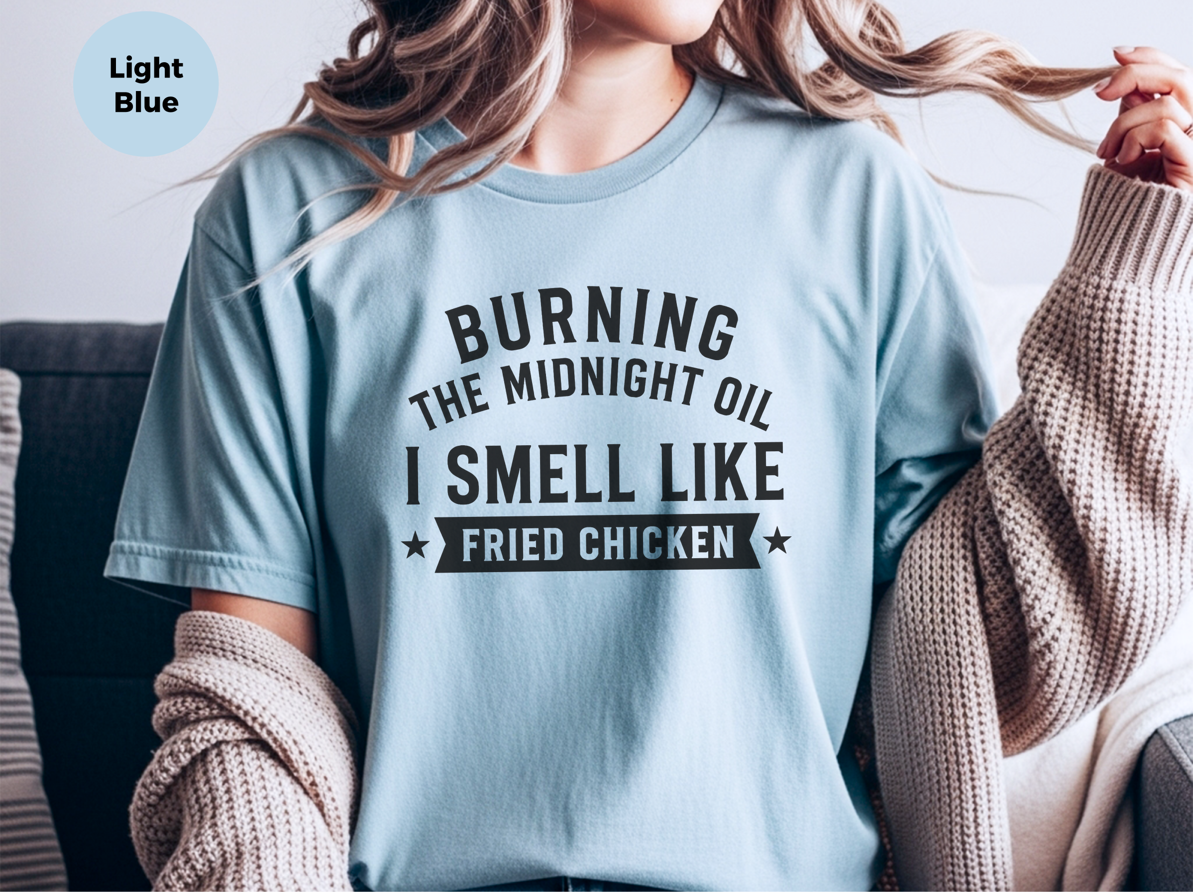 Mockup_05_Burning the Midnight OilI Smell Like Fried Chicken.png
