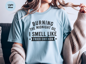 Mockup_05_Burning the Midnight OilI Smell Like Fried Chicken.png