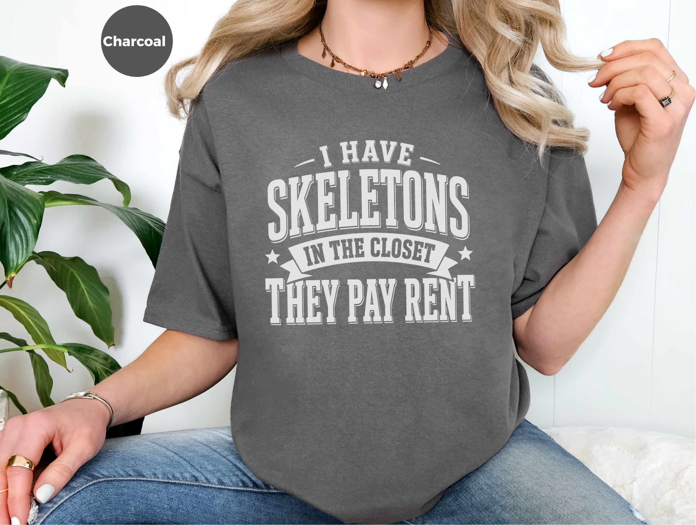 Mockup_05_I Have Skeletons in the ClosetThey Pay Rent.png