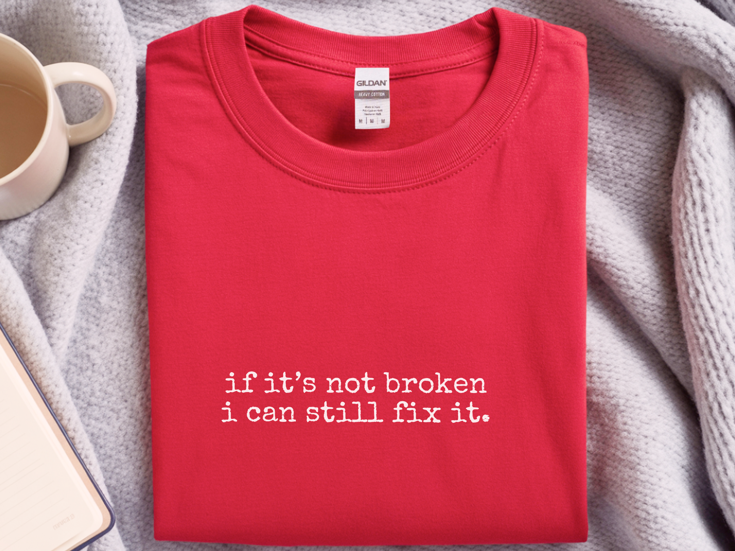 Mockup_05_If Its Not Broken I Can Still Fix It.png