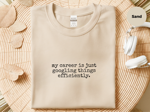 Mockup_05_My Career Is Just Googling Things Efficiently.png
