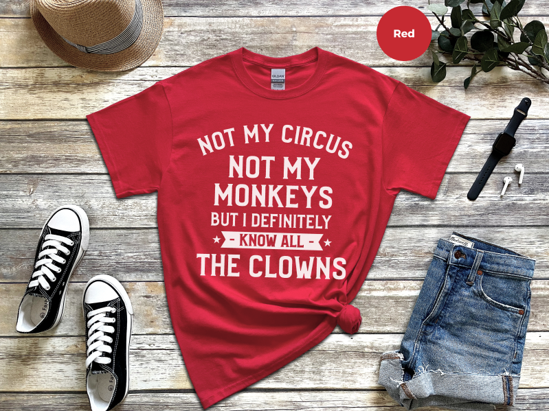 Mockup_05_NotMyCircusNotMyMonkeysButIDefinitelyKnowAllTheClowns.png