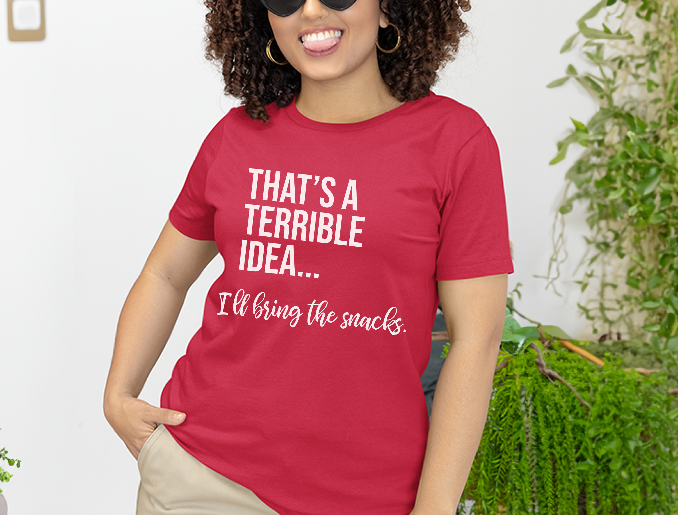 Mockup_05_Thats A Terrible Idea Ill bring the snacks.png