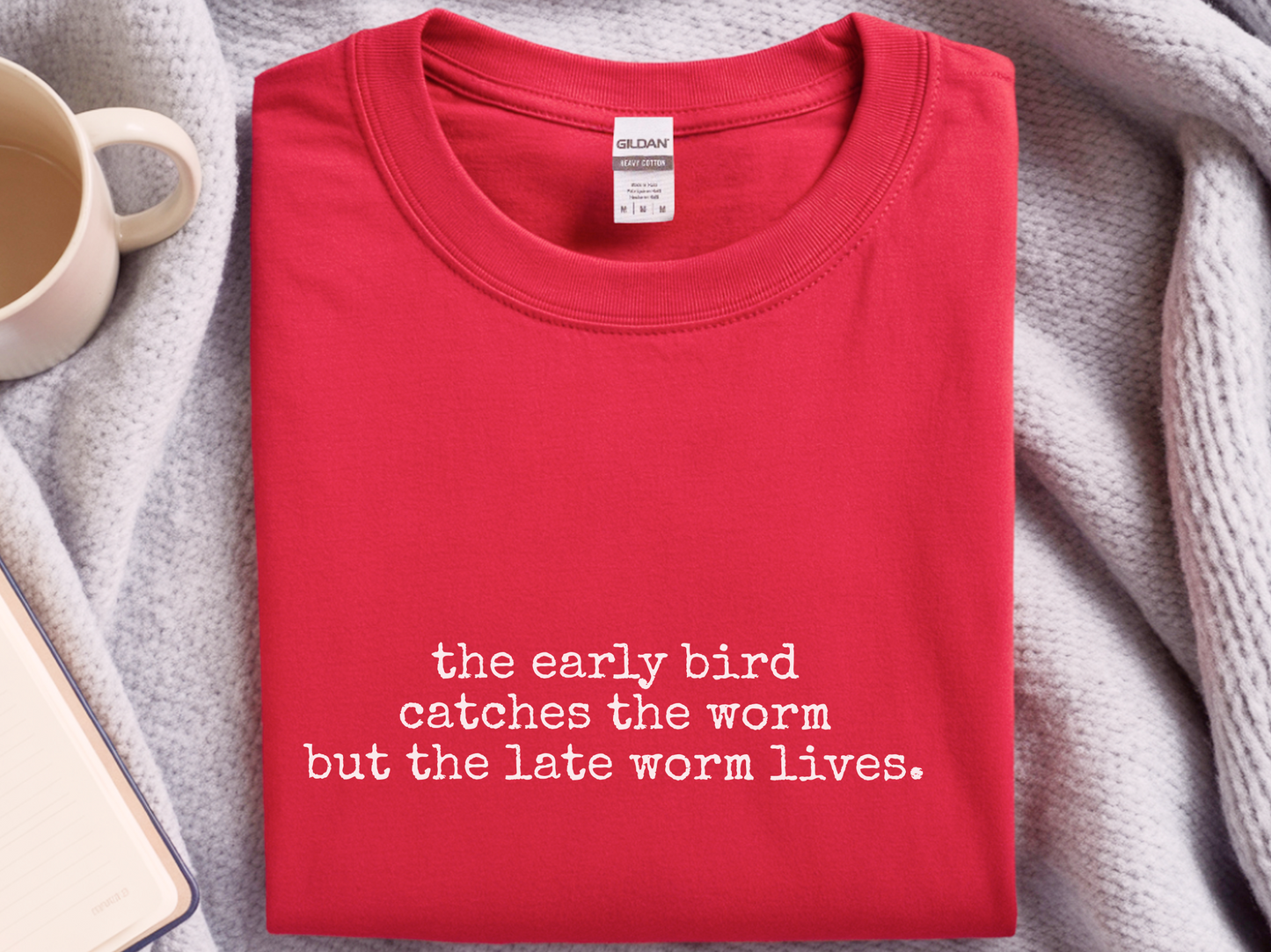 Mockup_05_The early bird catches the worm but the late worm lives.png