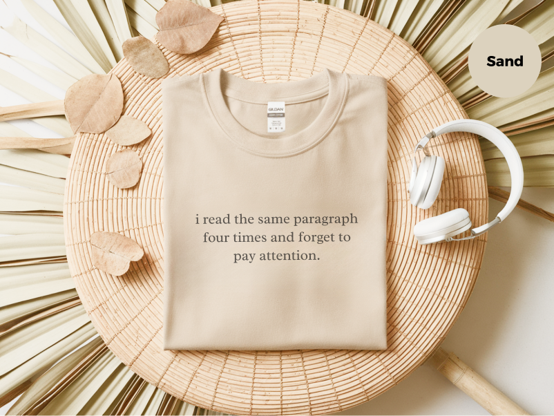 Mockup_06_IReadTheSameParagraphFourTimesAndForgetToPayAttention.png