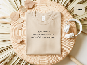 Mockup_06_ISpeakFluentMedicalAbbreviationsAndCaffeinatedSarcasm.png